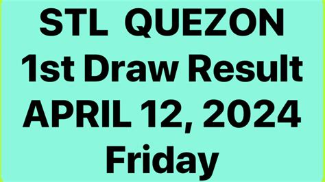 STL QUEZON RESULT 1st DRAW April 6, 2024 TODAY .